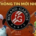 Roland Garros 2022: Trực tiếp Pháp mở rộng, kèo cá cược