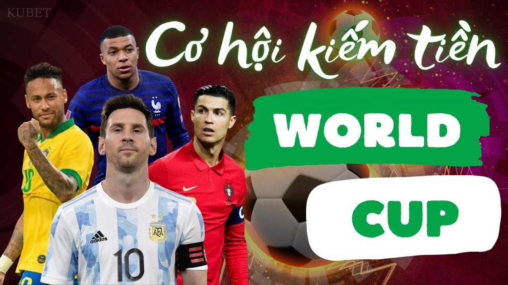 Kiếm tiền mùa World Cup