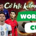 Kiếm tiền mùa World Cup