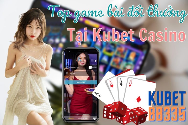 Top game bài đổi thưởng BGDC trực tuyến uy tín tại Ku Casino