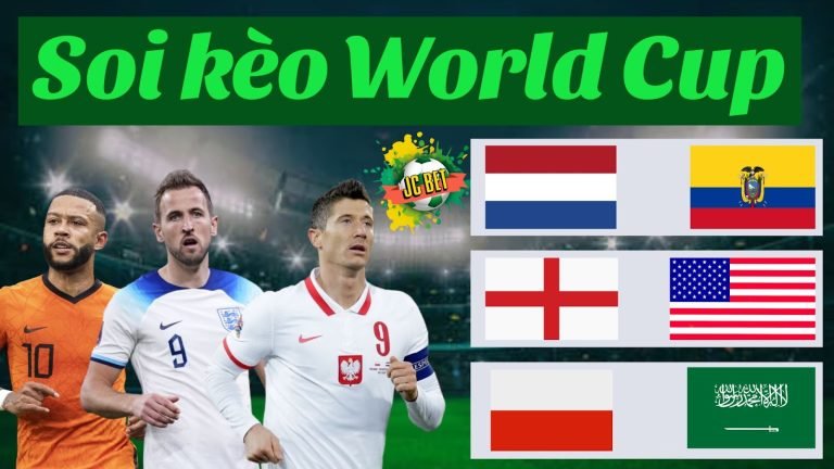 Soi kèo trực tiếp World Cup Hà Lan – Anh – Ba Lan