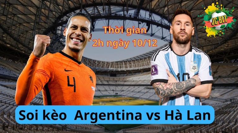 Nhận định World Cup 2022 tứ kết: Argentina vs Hà Lan 