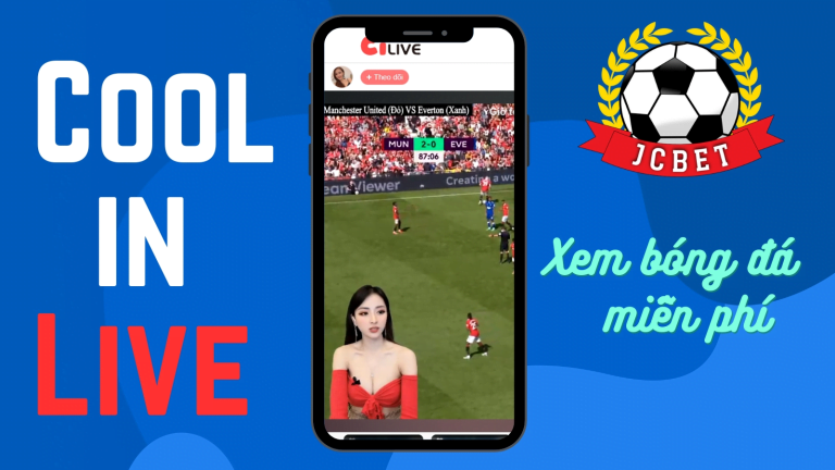Giới thiệu app thể thao trực tiếp Cool in Live – xem bóng đá trực tiếp miễn phí